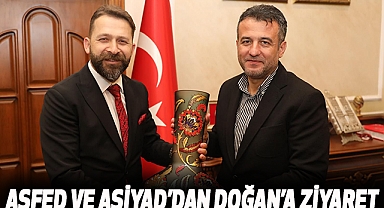 ASFED ve ASİYAD’dan Doğan’a ziyaret