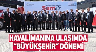 Havalimanına Ulaşımda “Büyükşehir” Dönemi