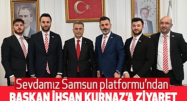 Sevdamız Samsun Platformu’ndan Başkan İhsan Kurnaz’a ziyaret