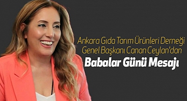 Genel Başkan Canan Ceylan'dan Babalar Günü Mesajı