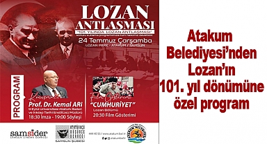 Atakum Belediyesi’nden Lozan’ın 101. yıl dönümüne özel program
