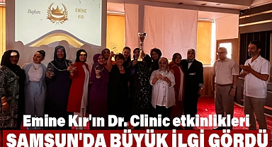 Emine Kır'ın Dr. Clinic etkinlikleri Samsun'da büyük ilgi gördü