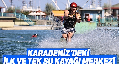 Karadeniz’deki İlk ve Tek Su Kayağı Merkezi