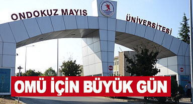 OMÜ İçin Büyük Gün
