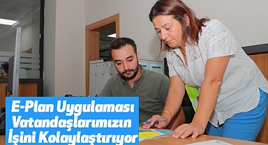 E-Plan Uygulaması Vatandaşlarımızın İşini Kolaylaştırıyor