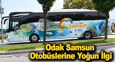 Odak Samsun Otobüslerine Yoğun İlgi