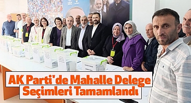 AK Parti'de Mahalle Delege Seçimleri Tamamlandı