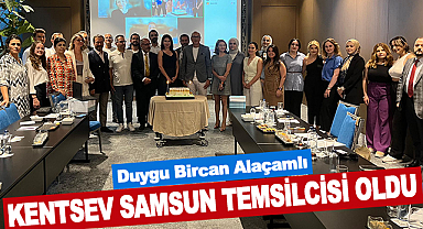 Duygu Bircan Alaçamlı Kentsev Samsun Temsilcisi Oldu