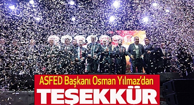 Asfed Başkanı Osman Yılmaz’dan Teşekkür
