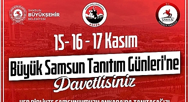 Büyük Samsun Tanıtım Günleri Ankara'da Başlıyor