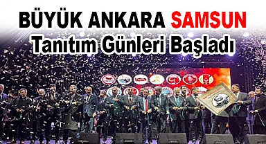 Başkentte Samsun Kültür Rüzgarı, Büyük Samsun Tanıtım Günleri Başladı