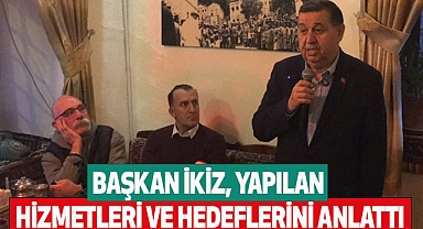 Başkan İkiz, yapılan hizmetleri ve hedeflerini anlattı