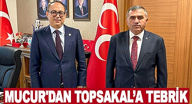 Mucur'dan Topsakal’a Tebrik