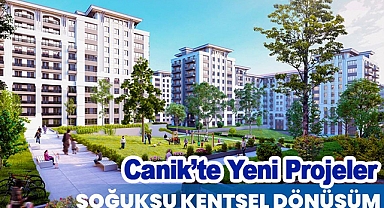 Canik’te Yeni Projeler