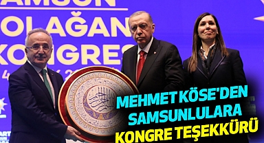 Mehmet Köse'den Samsunlulara Kongre Teşekkürü