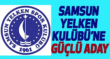 Samsun Yelken Kulübü’ne Güçlü Aday