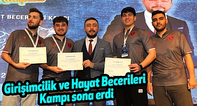 Girişimcilik ve Hayat Becerileri Kampı sona erdi