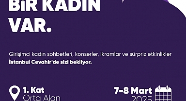 8 mart’a özel etkinliklerle eğlence ve ilham bir arada!