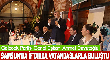 Ahmet Davutoğlu Samsun'da İftarda Vatandaşlarla Buluştu