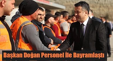 Başkan Doğan Personel İle Bayramlaştı
