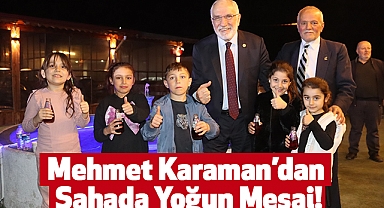 Mehmet Karaman’dan Sahada Yoğun Mesai!