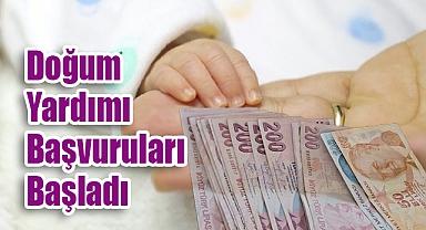 Doğum Yardımı Başvuruları Başladı: Yeni Dönem Başladı