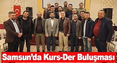 Samsun’da Kurs-Der Buluşması