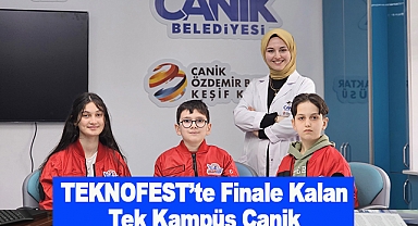 TEKNOFEST’te Finale Kalan Tek Kampüs Canik