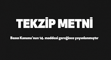 Basın Kanunu'nun 14. maddesi gereğince yayınlanmıştır