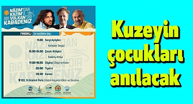 Kuzeyin çocukları anılacak