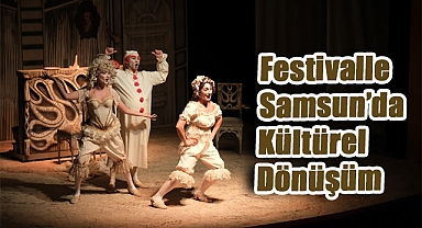 Samsun’da Kültür ve Sanat Herkes İçin: Festivalde Sanatın Renkleri Şehri Sardı