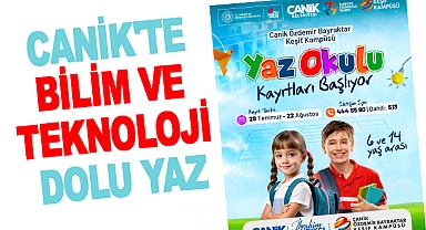 Canik'te Bilim ve Teknoloji Dolu Yaz