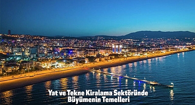 Yat ve Tekne Kiralama Sektöründe Büyümenin Temelleri