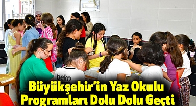 Büyükşehir’in Yaz Okulu Programları Dolu Dolu Geçti