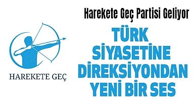 Harekete Geç Partisi Geliyor: Türk Siyasetine Direksiyondan Yeni Bir Ses