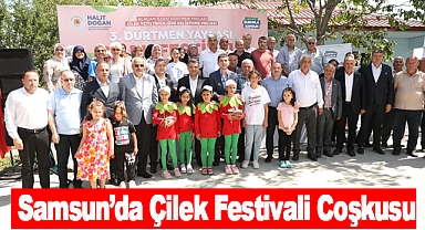 Samsun’da Çilek Festivali Coşkusu