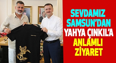 Sevdamız Samsun’dan Yahya Çınkıl’a Anlamlı Ziyaret