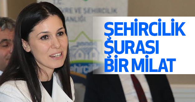 ŞEHİRCİLİK ŞURASI BİR MİLAT