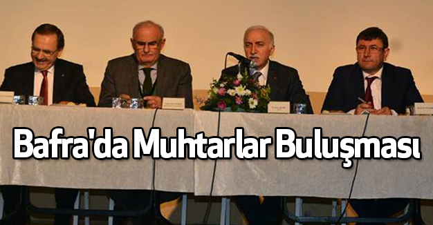 Bafra'da Muhtarlar Buluşması