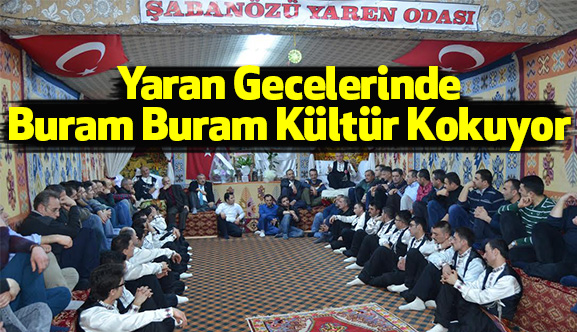 Yaran Gecelerinde Buram Buram Kültür Kokuyor