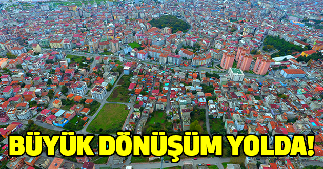 Büyük Dönüşüm Yolda...
