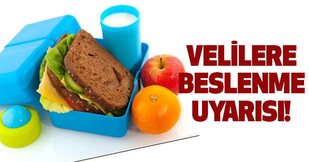Velilere Beslenme Uyarısı!