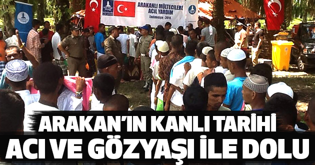 Arakan'ın Kanlı Tarihi Acı Ve Gözyaşı İle Dolu