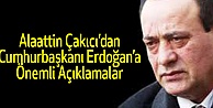 Çakıcı'dan Cumhurbaşkanı Erdoğan'a önemli açıklama
