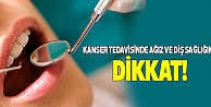 Kanser Tedavisinde Ağız ve Diş Sağlığına Dikkat!
