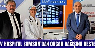 LIV HOSPITAL SAMSUN’DAN ORGAN BAĞIŞINA DESTEK