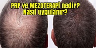 PRP ve MEZOTERAPİ nedir? Nasıl uygulanır?
