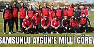 Samsunlu Aygün'e milli görev