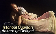 İstanbul Oyunları Ankara'ya Geliyor!