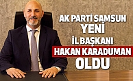 AK Parti Samsun Yeni İl Başkanı Hakan Karaduman Oldu